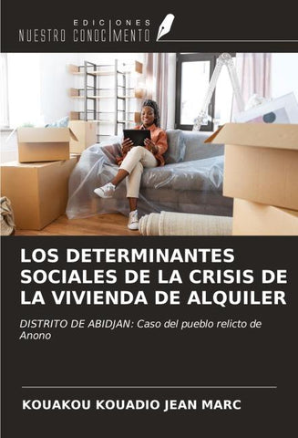 LOS DETERMINANTES SOCIALES DE LA CRISIS DE LA VIVIENDA DE ALQUILER
