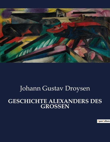 GESCHICHTE ALEXANDERS DES GROSSEN