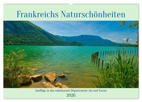Frankreichs Naturschönheiten (Wandkalender 2026 DIN A2 quer), CALVENDO Monatskalender