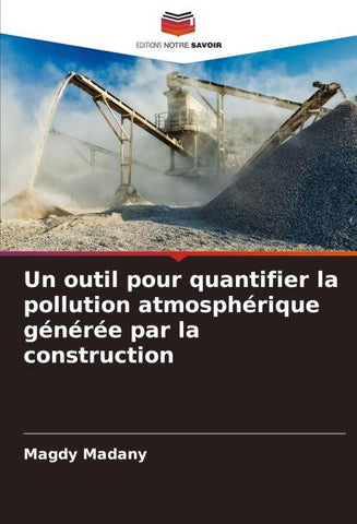 Un outil pour quantifier la pollution atmosphérique générée par la construction