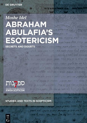 Abraham Abulafia’s Esotericism
