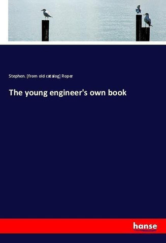 The young engineer's own book