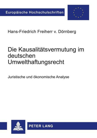 Die Kausalitätsvermutung im deutschen Umwelthaftungsrecht