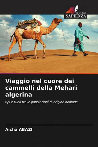 Viaggio nel cuore dei cammelli della Mehari algerina