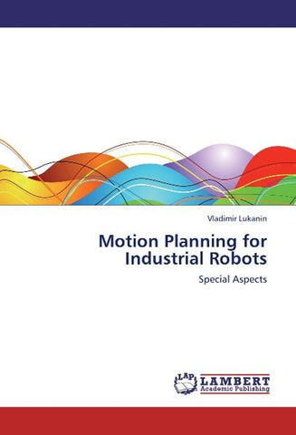 Motion Planning for Industrial Robots
