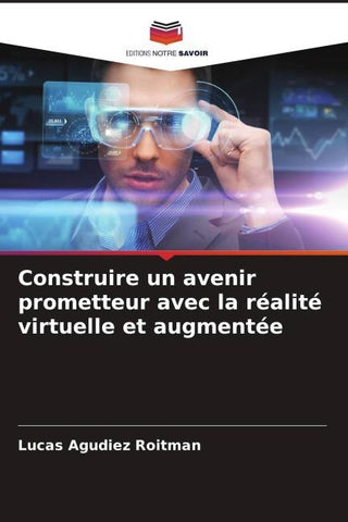 Construire un avenir prometteur avec la réalité virtuelle et augmentée
