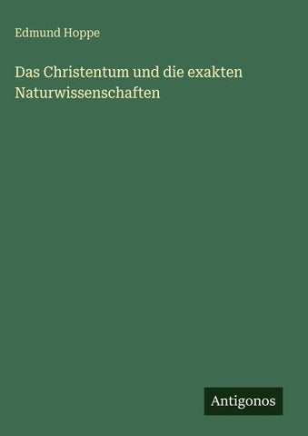 Das Christentum und die exakten Naturwissenschaften