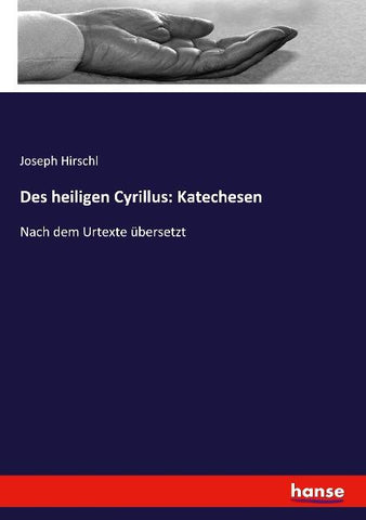 Des heiligen Cyrillus: Katechesen