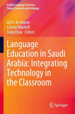 Language Education in Saudi Arabia: Integrating Technology in the Classroom