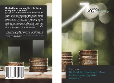 Rested hardworker. How to turn energy into money?