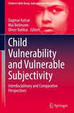 Child Vulnerability and Vulnerable Subjectivity