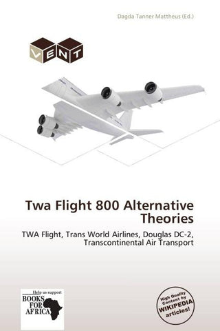 Twa Flight 800 Alternative Theories