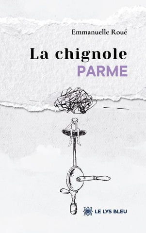 La chignole parme