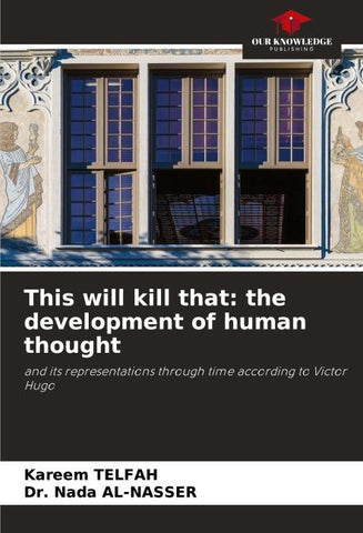 This will kill that: the development of human thought