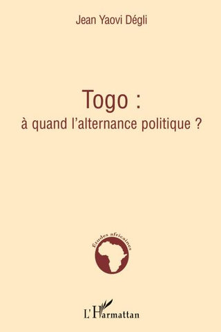Togo : à quand l'alternance politique ?
