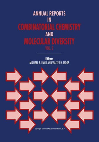 Annual Reports in Combinatorial Chemistry and Molecular Diversity