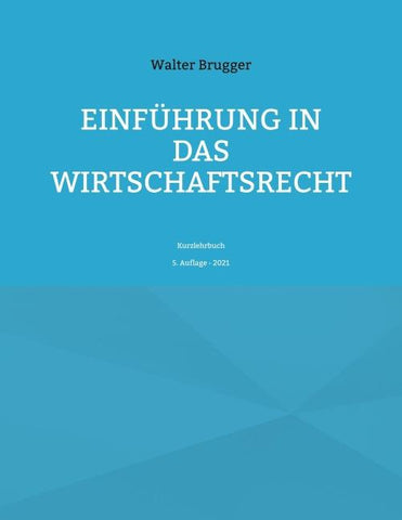 Einführung in das Wirtschaftsrecht