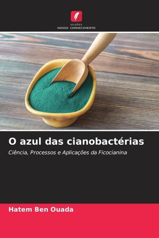 O azul das cianobactérias