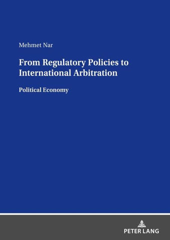 From Regulatory Policies to International Arbitration