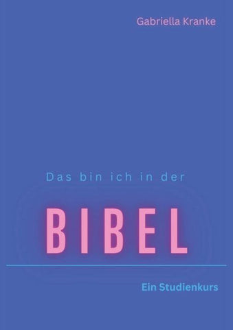 Das bin ich in der Bibel - Ein Studienkurs