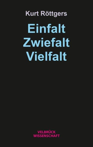 Einfalt – Zwiefalt – Vielfalt