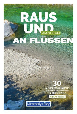 Kümmerly+Frey Raus und Wandern an Flüssen – Wanderführer