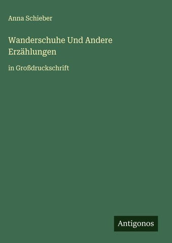 Wanderschuhe Und Andere Erzählungen