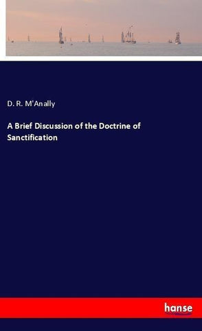 A Brief Discussion of the Doctrine of Sanctification