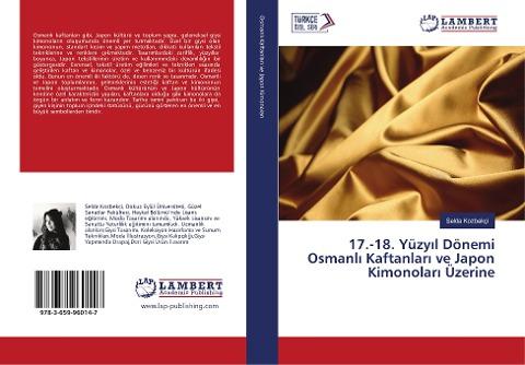 17.-18. Yüzy¿l Dönemi Osmanl¿ Kaftanlar¿ ve Japon Kimonolar¿ Üzerine