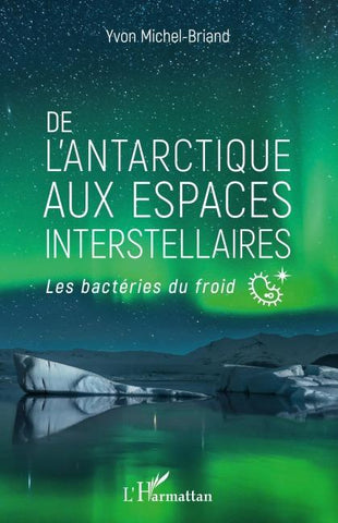 De l'antarctique aux espaces interstellaires