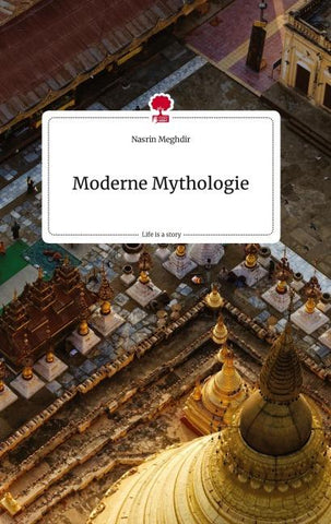 Moderne Mythologie. Life is a Story - story.one