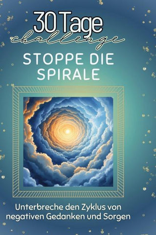 Stoppe die Spirale