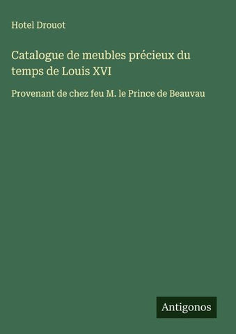 Catalogue de meubles précieux du temps de Louis XVI