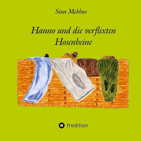 Hanno und die verflixten Hosenbeine