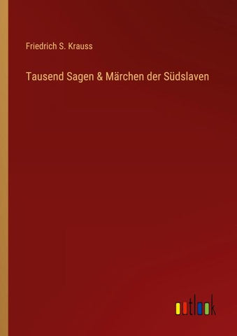 Tausend Sagen & Märchen der Südslaven