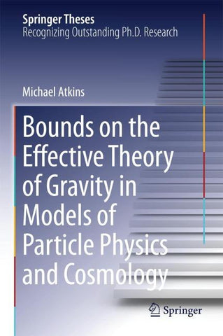 Bounds on the Effective Theory of Gravity in Models of Particle Physics and Cosmology