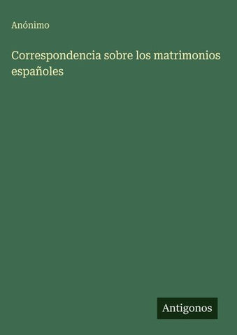 Correspondencia sobre los matrimonios españoles
