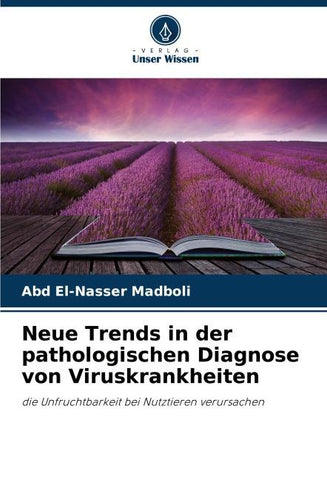 Neue Trends in der pathologischen Diagnose von Viruskrankheiten