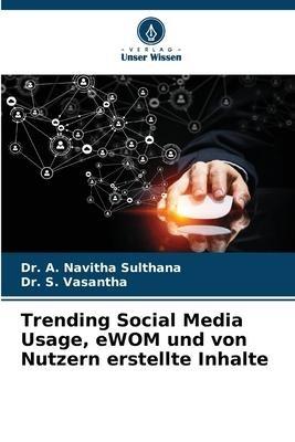 Trending Social Media Usage, eWOM und von Nutzern erstellte Inhalte