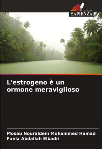L'estrogeno è un ormone meraviglioso