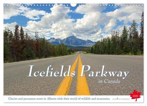 Icefields Parkway in Canada (Wall Calendar 2026 DIN A3 landscape), CALVENDO 12 Month Wall Calendar
