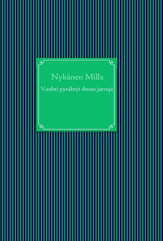 Vauhti pysähtyi ilman jarruja
