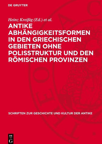 Antike Abhängigkeitsformen in den griechischen Gebieten ohne Polisstruktur und den römischen Provinzen
