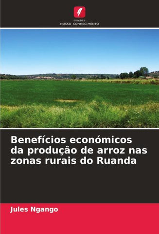 Benefícios económicos da produção de arroz nas zonas rurais do Ruanda