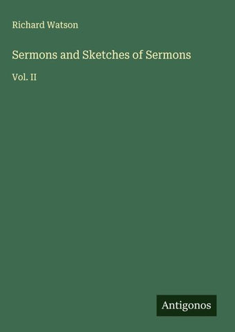 Sermons and Sketches of Sermons