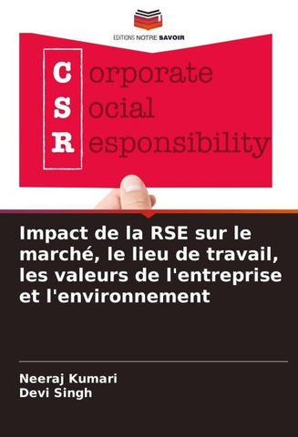 Impact de la RSE sur le marché, le lieu de travail, les valeurs de l'entreprise et l'environnement