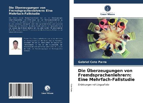 Die Überzeugungen von Fremdsprachenlehrern: Eine Mehrfach-Fallstudie