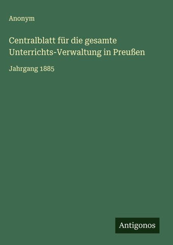 Centralblatt für die gesamte Unterrichts-Verwaltung in Preußen