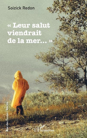 ' Leur salut viendrait de la mer...'