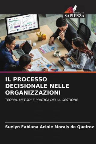 IL PROCESSO DECISIONALE NELLE ORGANIZZAZIONI